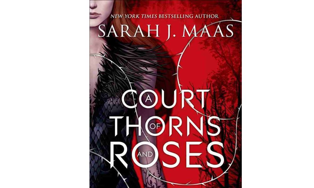 A Court of Thorns and Roses by Sarah J. Maas